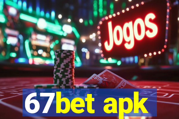 67bet apk